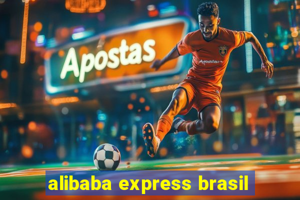 alibaba express brasil